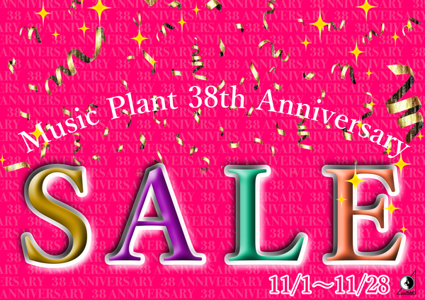 2025 Music Plant 38th Anniversary Sale 11/1~11/28 2025 Music Plant 38th Anniversary Sale 11/1~11/28