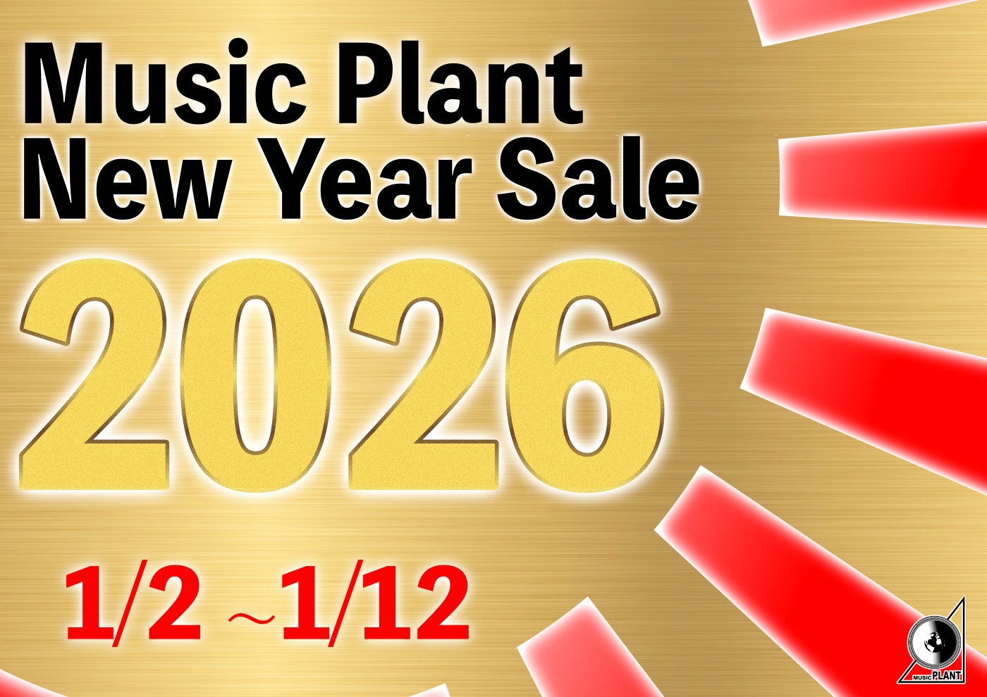 2026 Music Plant New Year Sale 1/2〜1/12